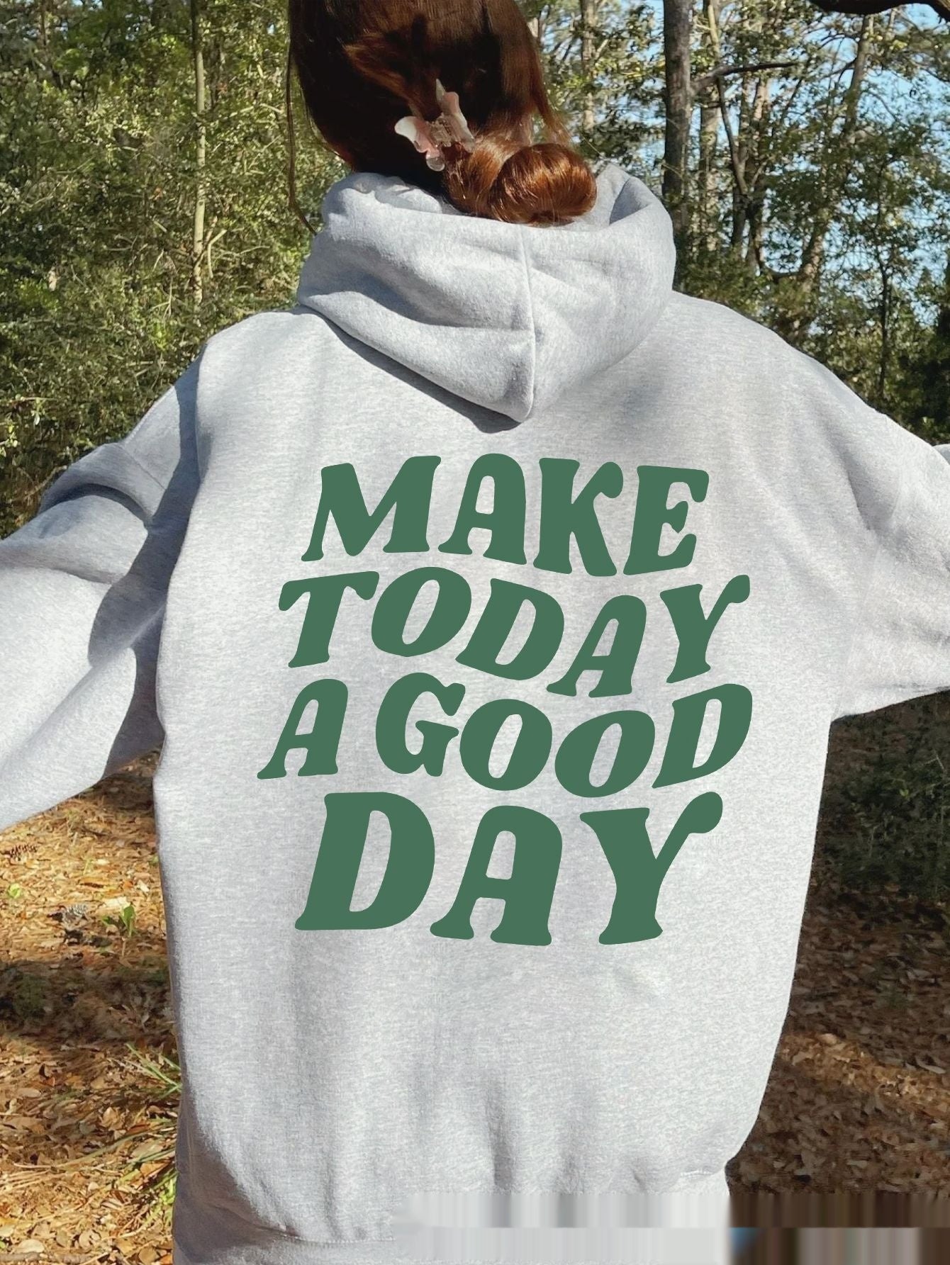 Make a Good Day today Hoodie
